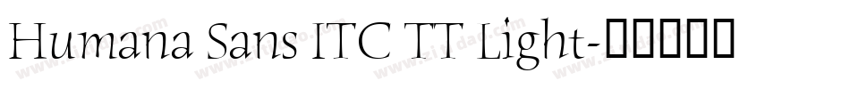 Humana Sans ITC TT Light字体转换